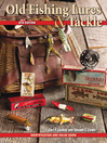 Old Fishing Lures & Tackle (eBook): Identification and Value Guide